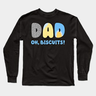 Dad Hate Biscuits Long Sleeve T-Shirt